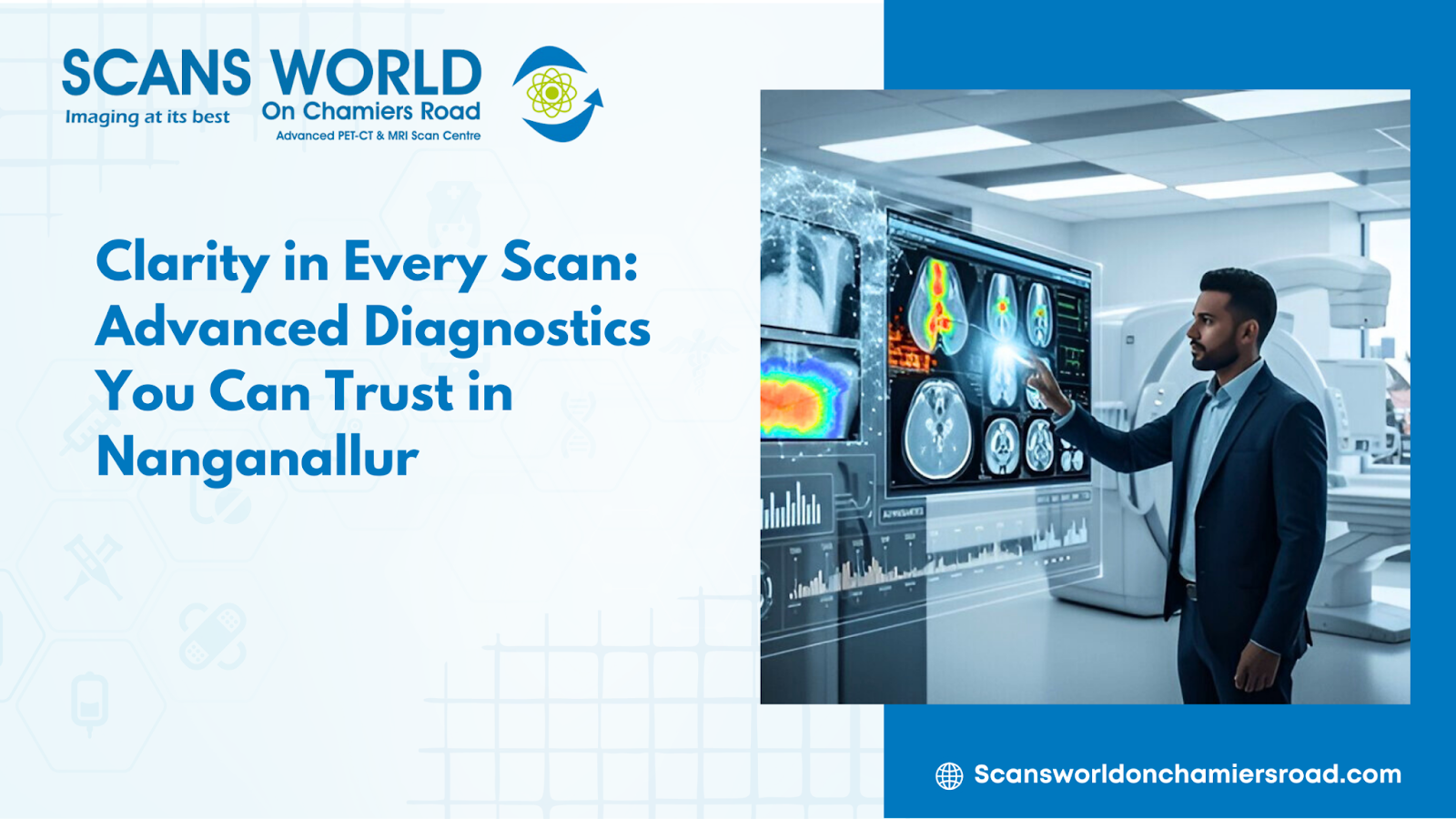 Trusted advanced diagnostic scans in Nanganallur with accurate imaging